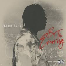 FREDO BANG - 'BY THE EVENING'